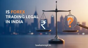 Is Forex Trading Legal in India