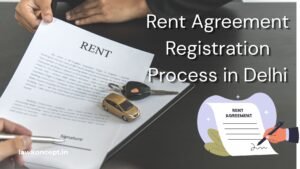 Rent Agreement Registration Process in Delhi